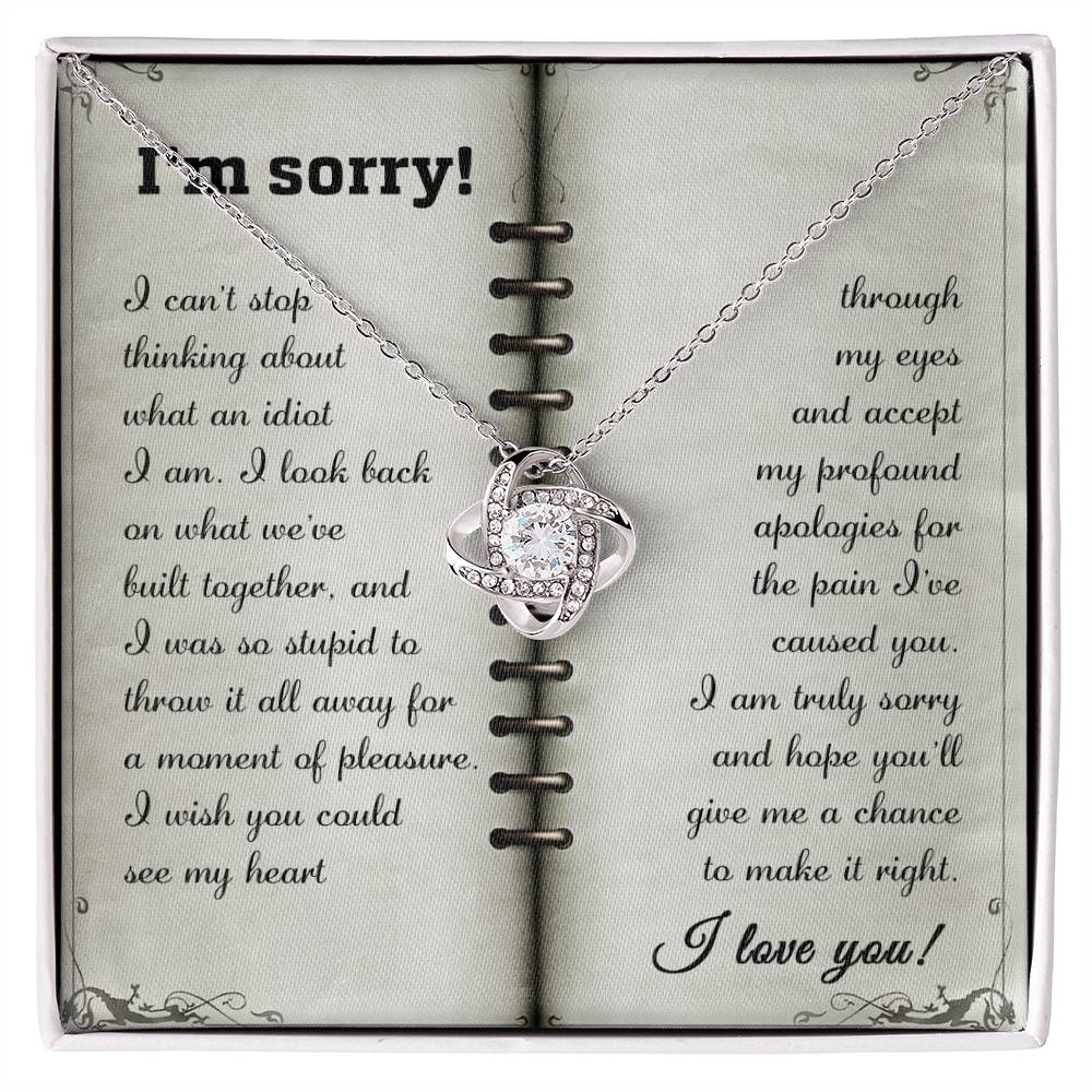 Sorry - What An Idiot - Love Knot Necklace