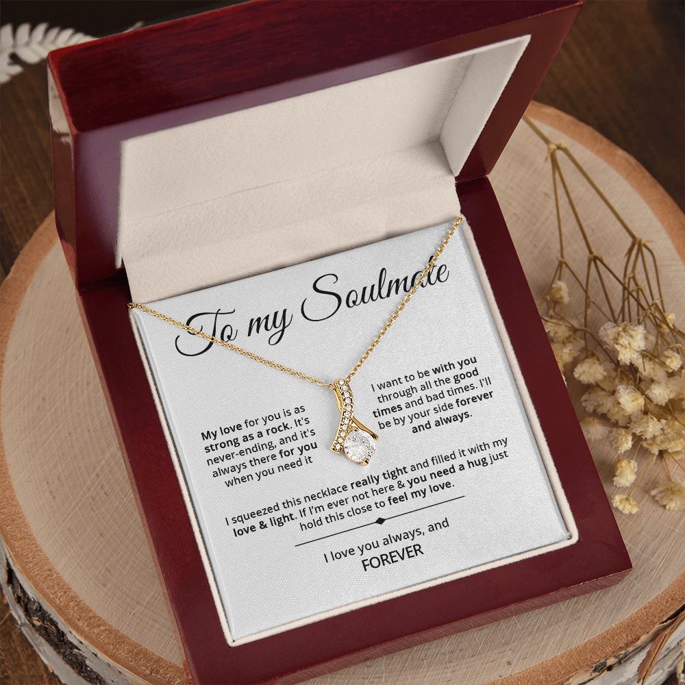 To My Soulmate - Strong As A Rock - Alluring Beauty Necklace