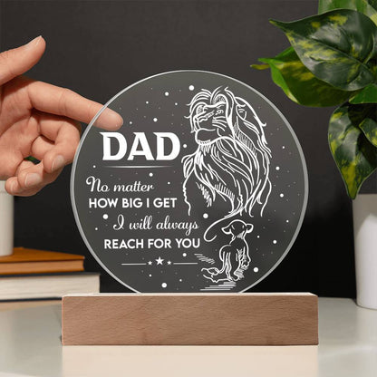 Dad - Reach For You - Circle Acrylic