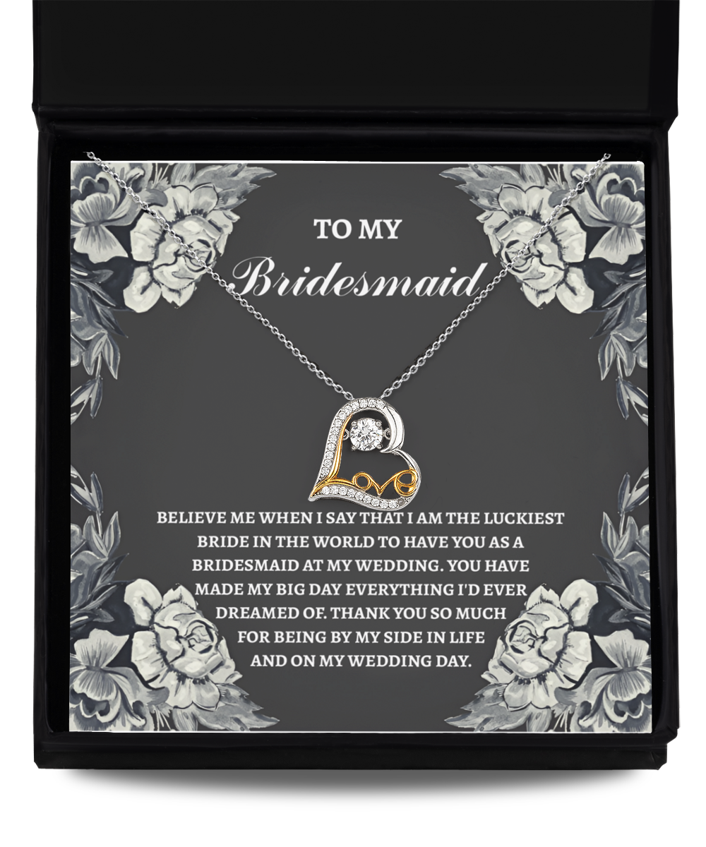 Bridesmaid - The Luckiest Bride - GB