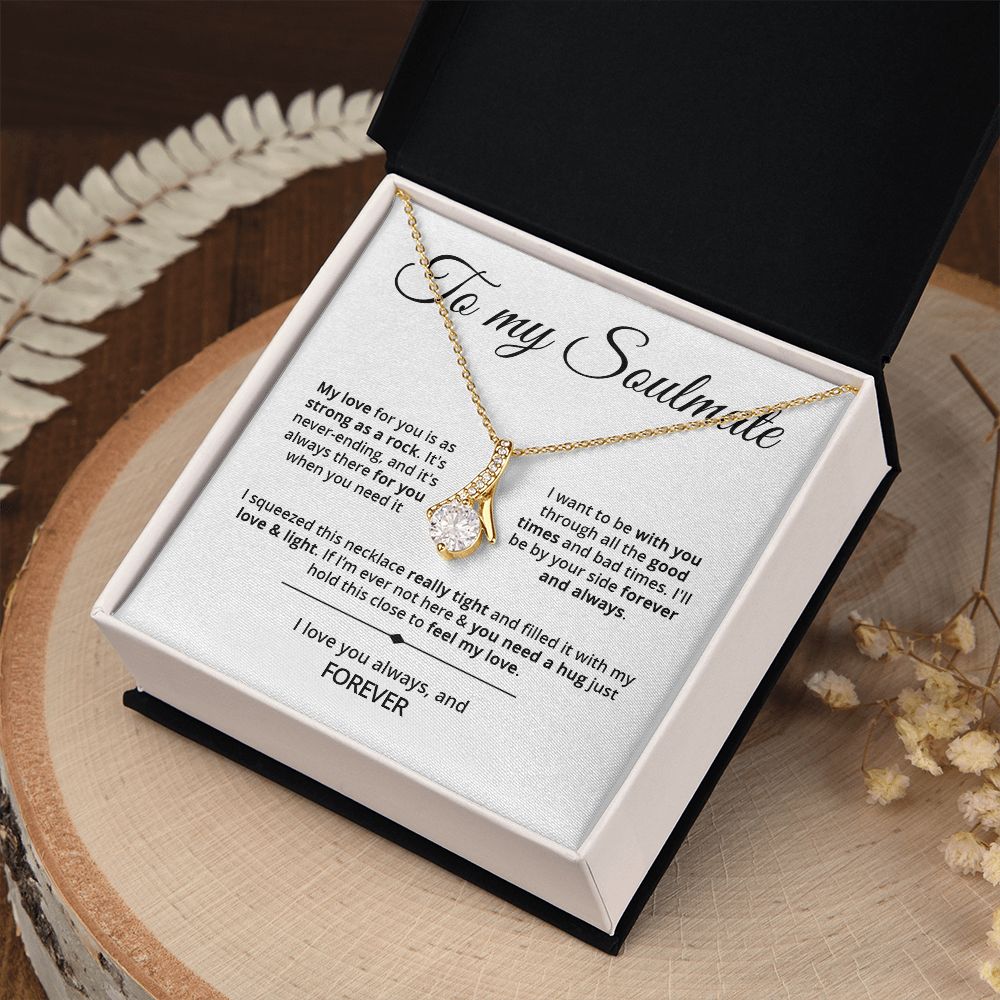 To My Soulmate - Strong As A Rock - Alluring Beauty Necklace