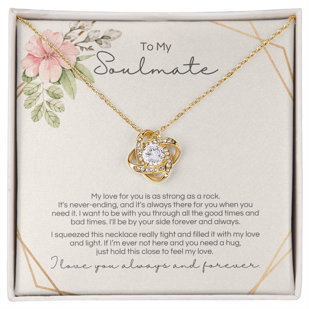 To My Soulmate - Strong As A Rock - Love Knot - Design 2