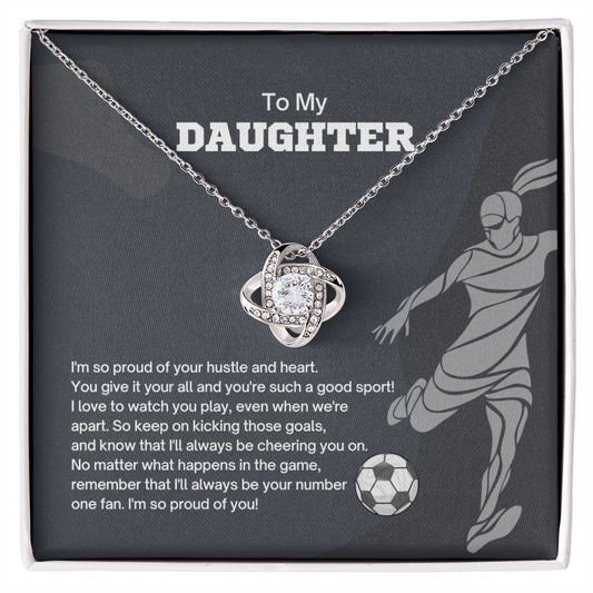 To My Daughter - Soccer Hustle and Heart - Love Knot Necklace