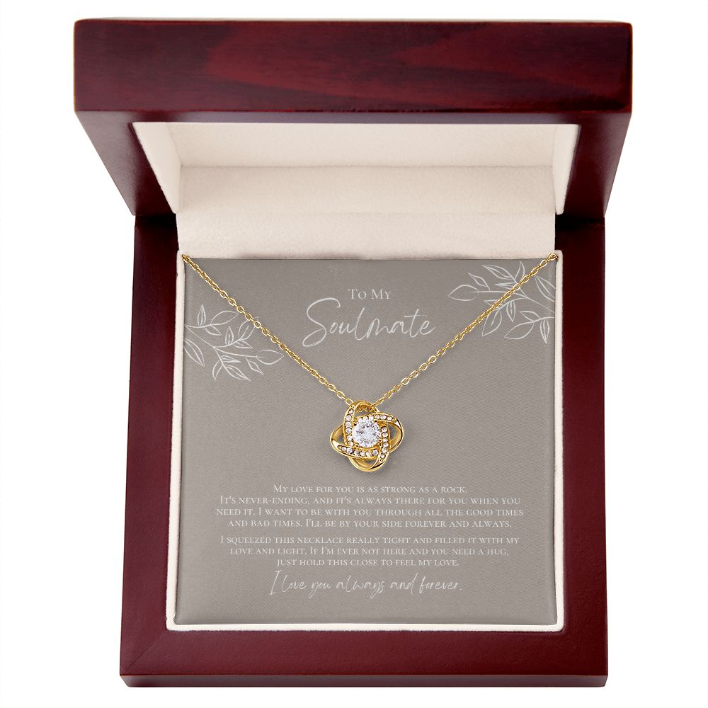 To My Soulmate - Strong As A Rock - Love Knot - Design 1
