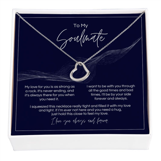 To My Soulmate - Strong As A Rock - Delicate Heart Necklace