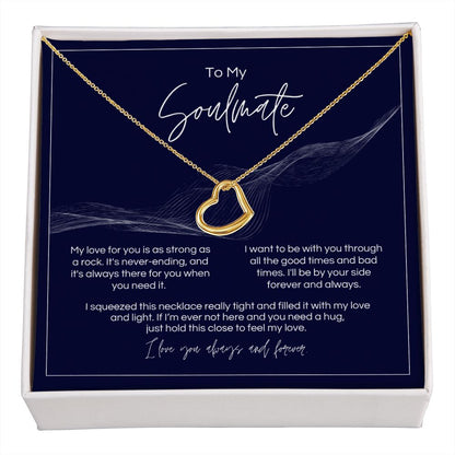 To My Soulmate - Strong As A Rock - Delicate Heart Necklace