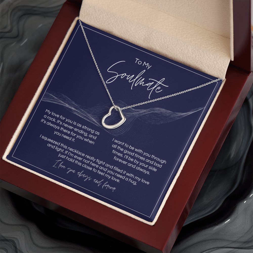 To My Soulmate - Strong As A Rock - Delicate Heart Necklace