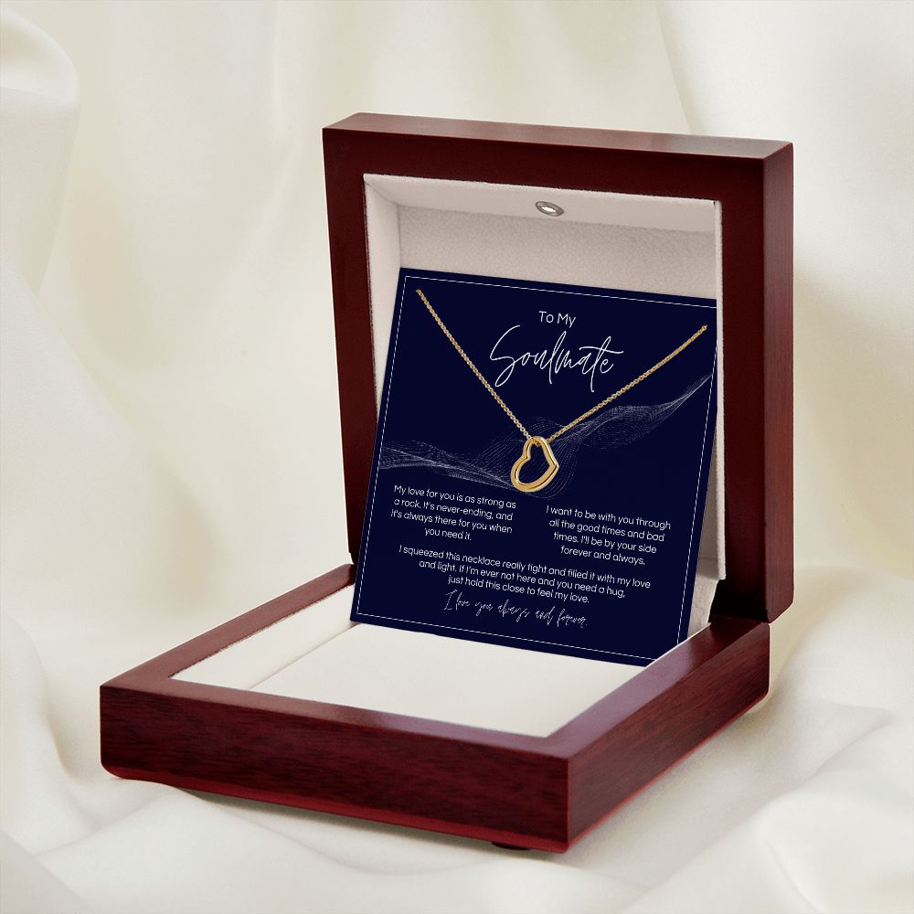 To My Soulmate - Strong As A Rock - Delicate Heart Necklace