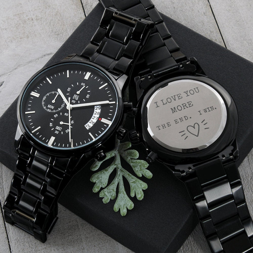 Men's Watch "I Love You More. The End. I Win."