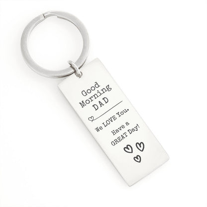 Good Morning Dad Engraved Keychain